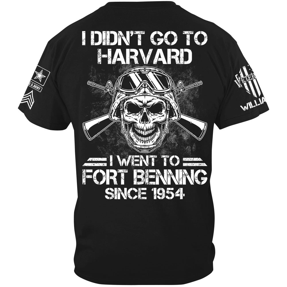 Veteran Custom Shirt I Didn't Go to Harvard I Went To Military Base Custom Shirt For Veteran Dad Grandpa H2511 Trna