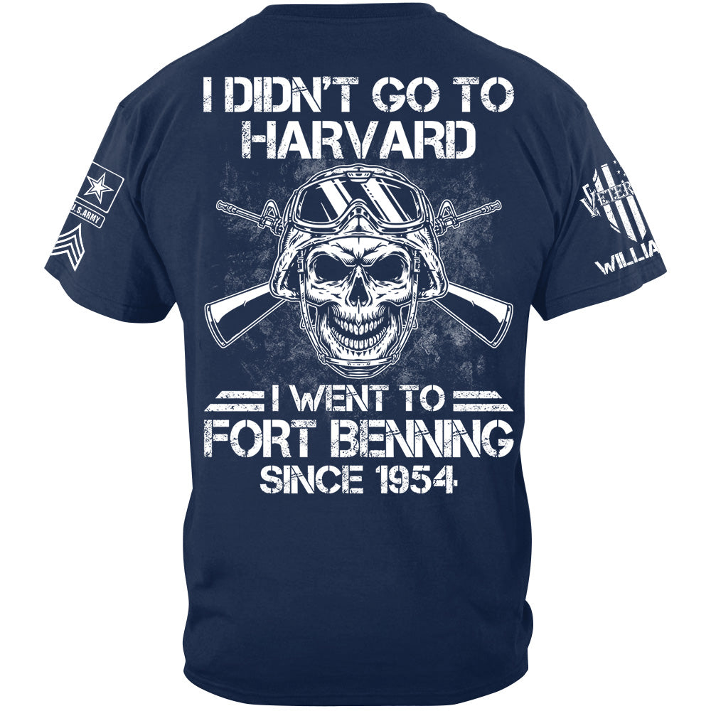 Veteran Custom Shirt I Didn't Go to Harvard I Went To Military Base Custom Shirt For Veteran Dad Grandpa H2511 Trna
