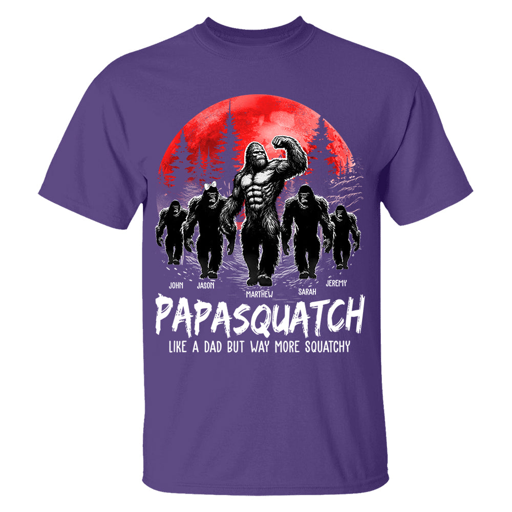 Papasquatch, Like A Grandpa, Just Way More Legendary - Personalized Grandpa Bigfoot Shirt Nh00