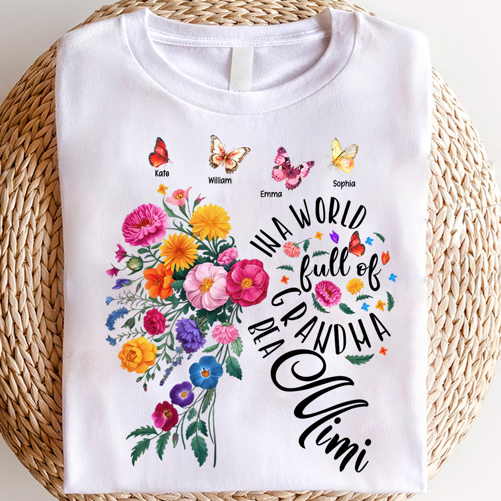 In A World Full Of Grandmas Be A Mimi - Custom Floral Shirt For Grandma NA04 Li29