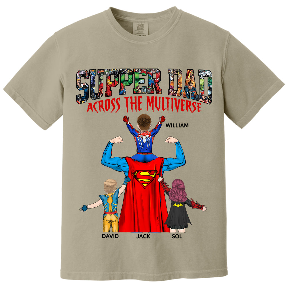 Super Dad Across The Multiverse - Father's Day 2025 Personalized Shirt Tu24