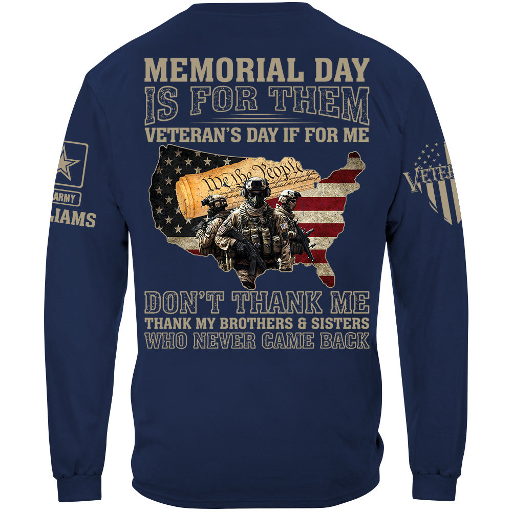 Memorial Day Is For Them Veteran's Day Is For Me Thank My Brothers Sisters Veteran Day Shirt Gift For Veteran H2511 Trna
