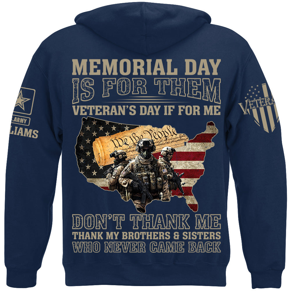 Memorial Day Is For Them Veteran's Day Is For Me Thank My Brothers Sisters Veteran Day Shirt Gift For Veteran H2511 Trna