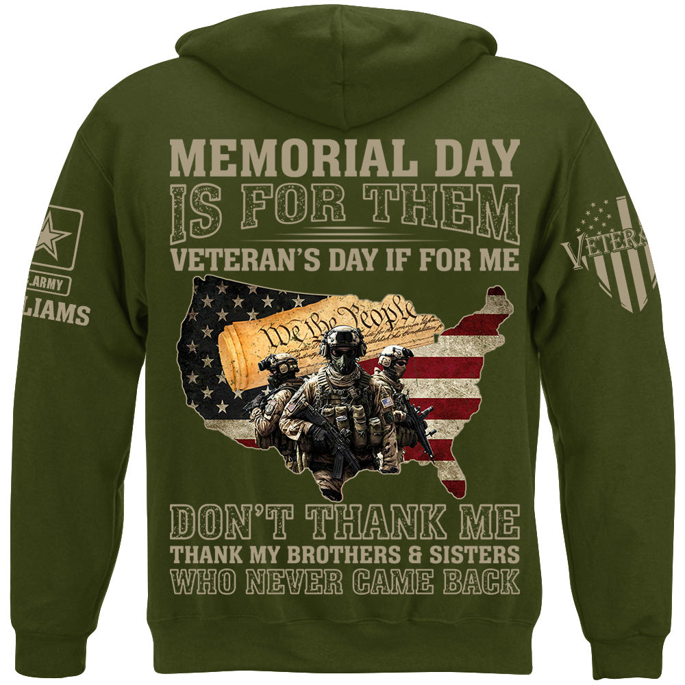 Memorial Day Is For Them Veteran's Day Is For Me Thank My Brothers Sisters Veteran Day Shirt Gift For Veteran H2511 Trna