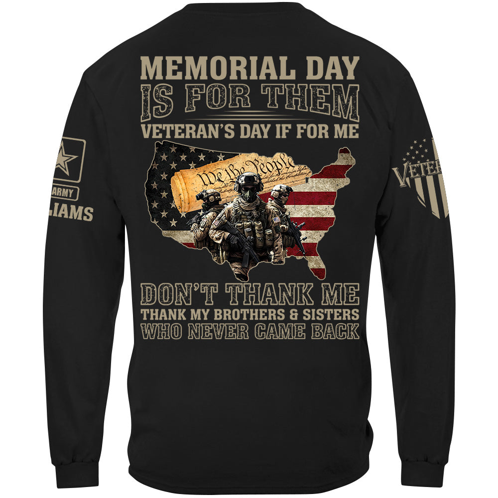 Memorial Day Is For Them Veteran's Day Is For Me Thank My Brothers Sisters Veteran Day Shirt Gift For Veteran H2511 Trna