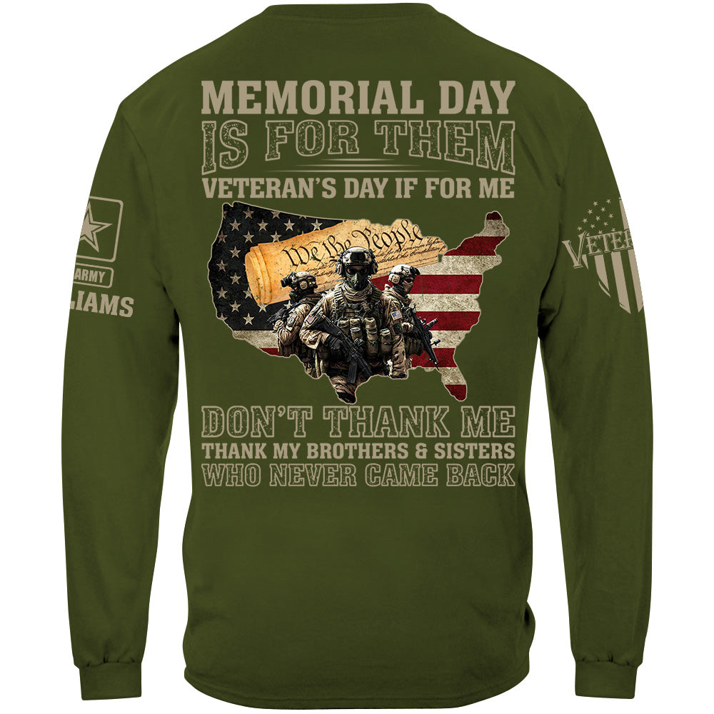 Memorial Day Is For Them Veteran's Day Is For Me Thank My Brothers Sisters Veteran Day Shirt Gift For Veteran H2511 Trna