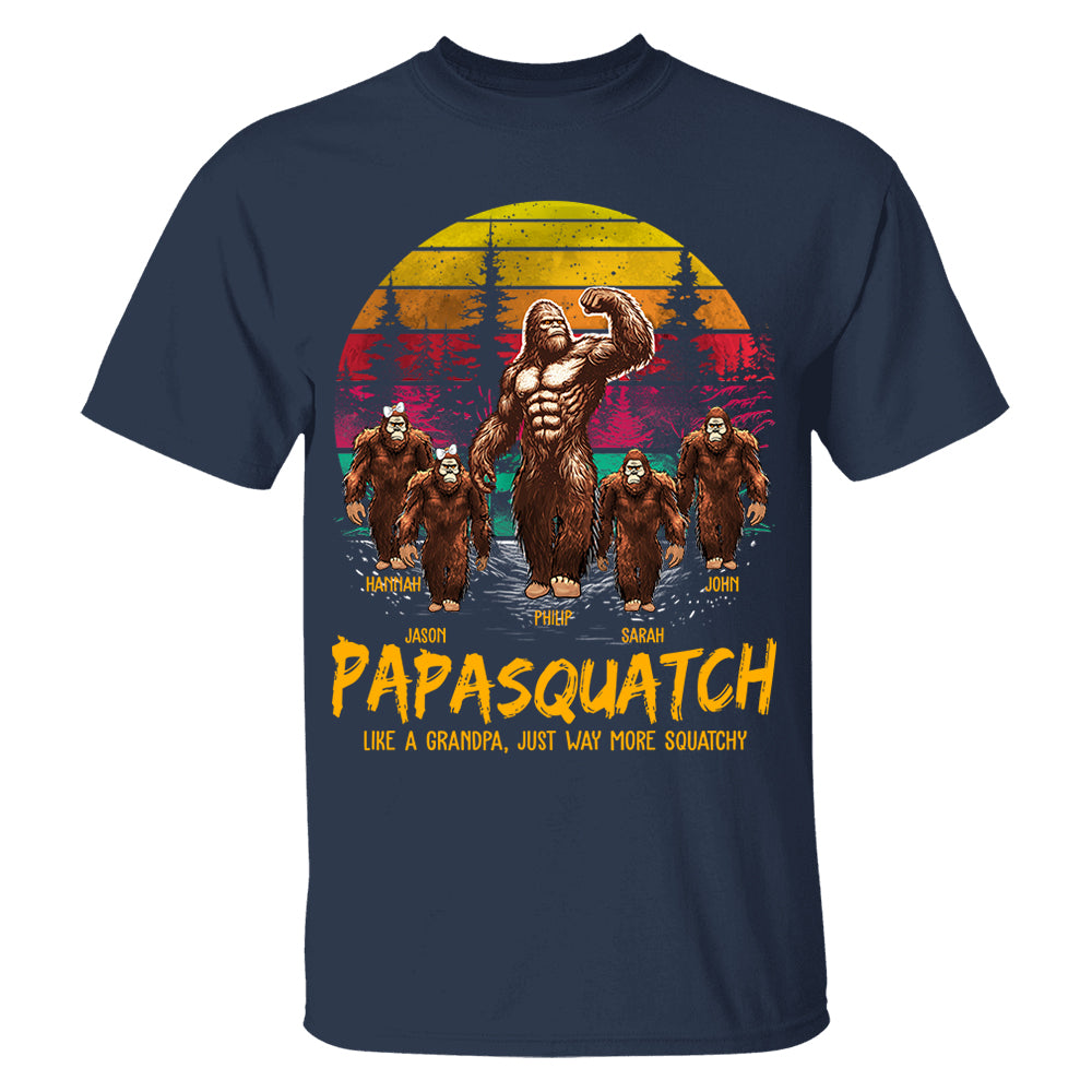 Papasquatch, Like A Grandpa, Just Way More Legendary - Personalized Grandpa Bigfoot Shirt vr2 Nh00