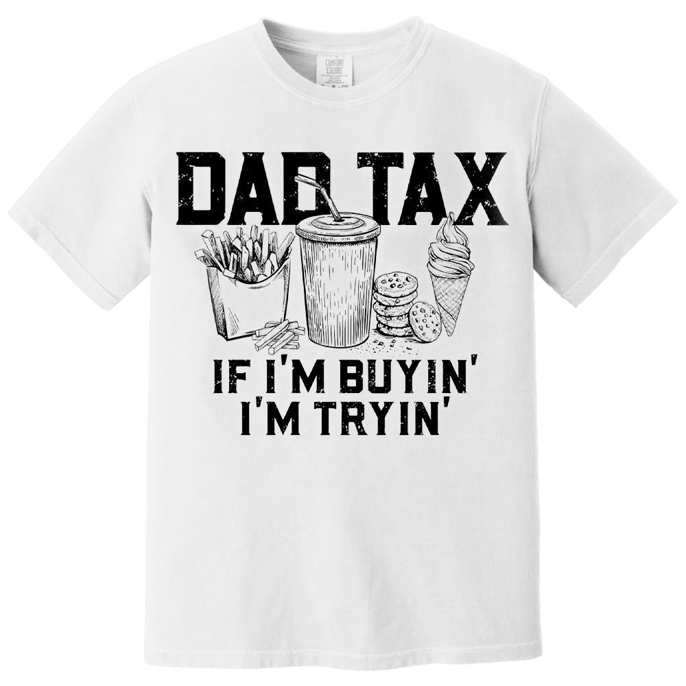 Funny Dad Tax Shirt, Funny Dad Gift for Fathers Day, Dad Birthday Gift Tee, Gift for Husband, Daddy Gift from Kids, Dad Tax T-Shirt