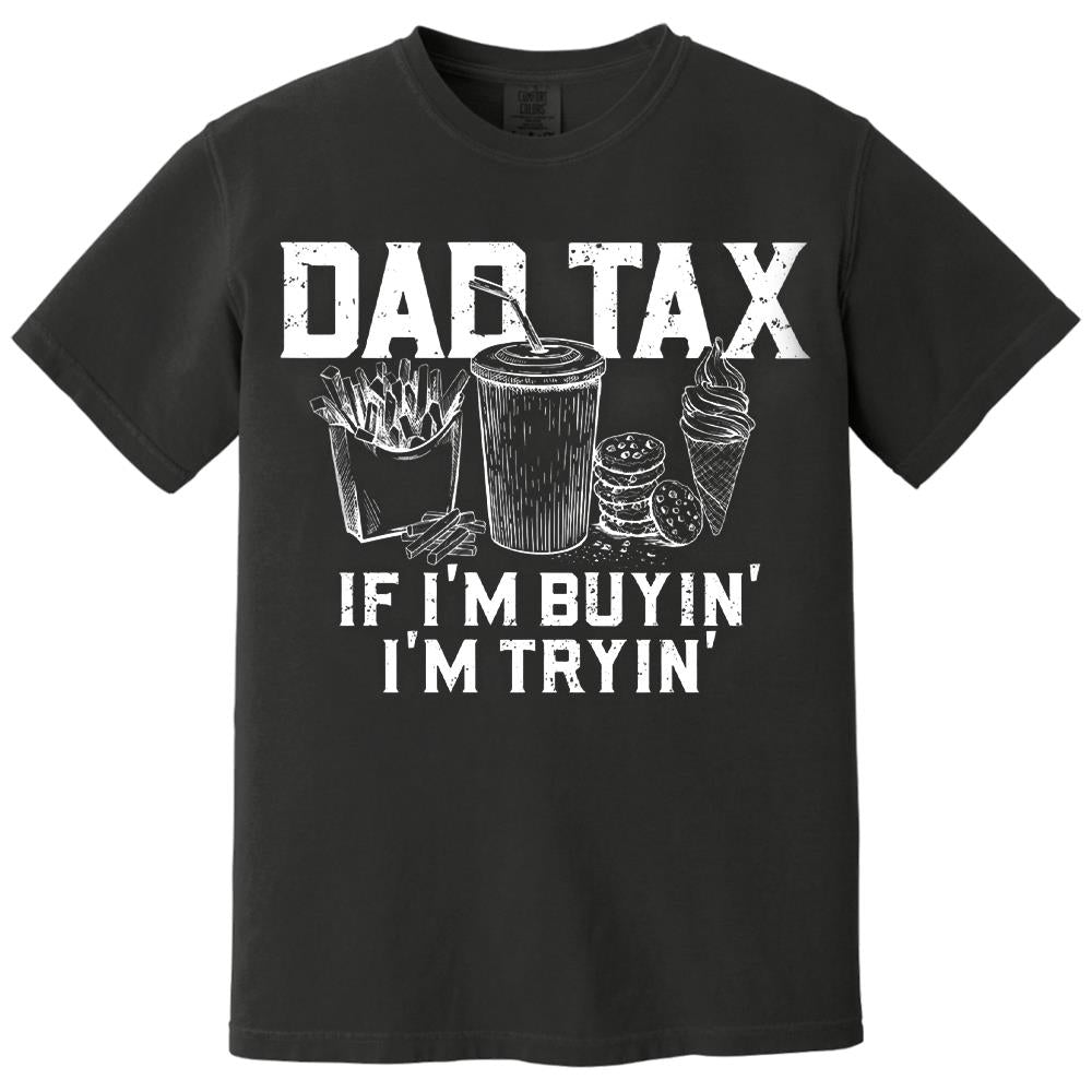 Funny Dad Tax Shirt, Funny Dad Gift for Fathers Day, Dad Birthday Gift Tee, Gift for Husband, Daddy Gift from Kids, Dad Tax T-Shirt