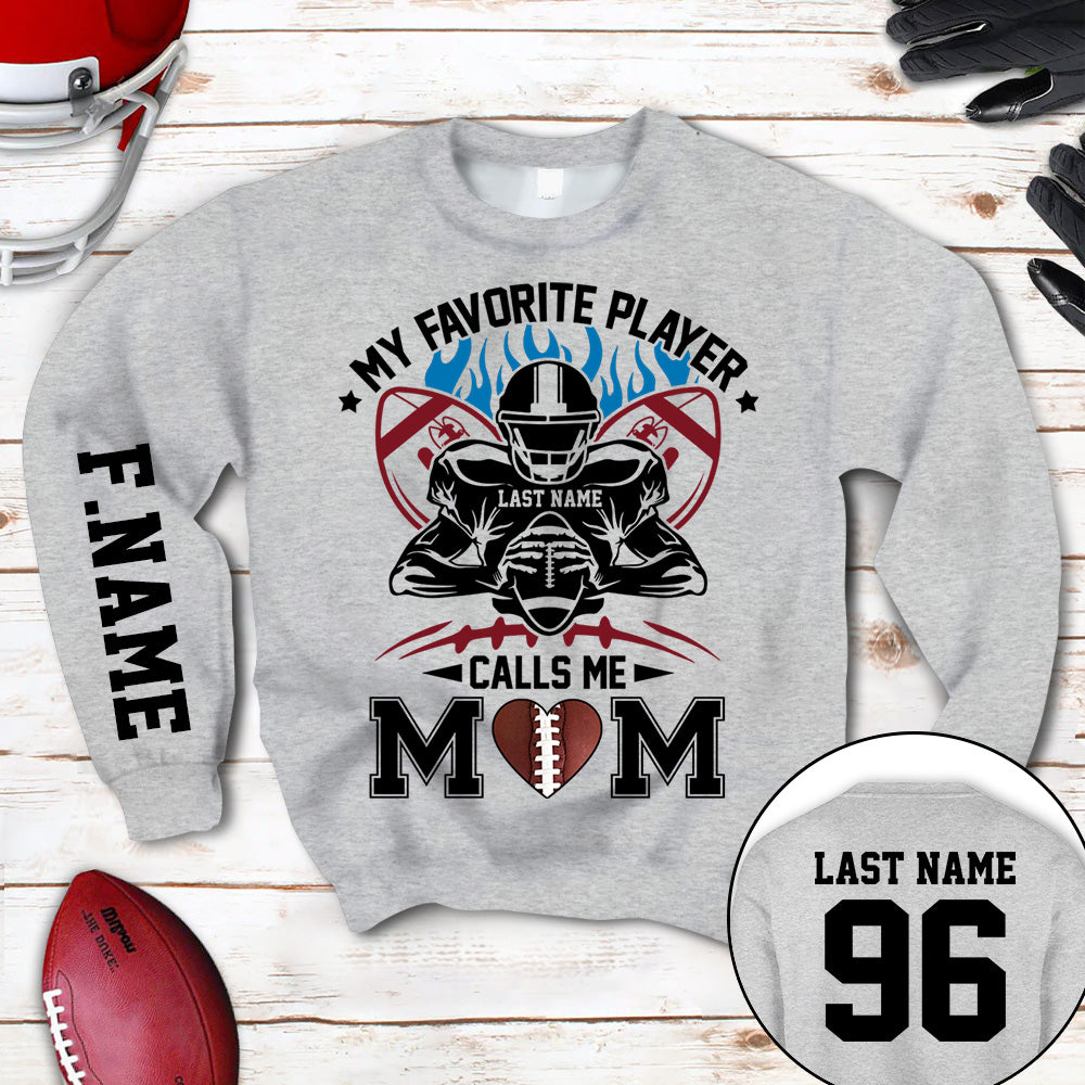 Personalized Shirt My Favorite Player Calls Me Mom All Over Print Shirt For Football Mom Dad Grandma Sport Family Game Day Shirt H2511