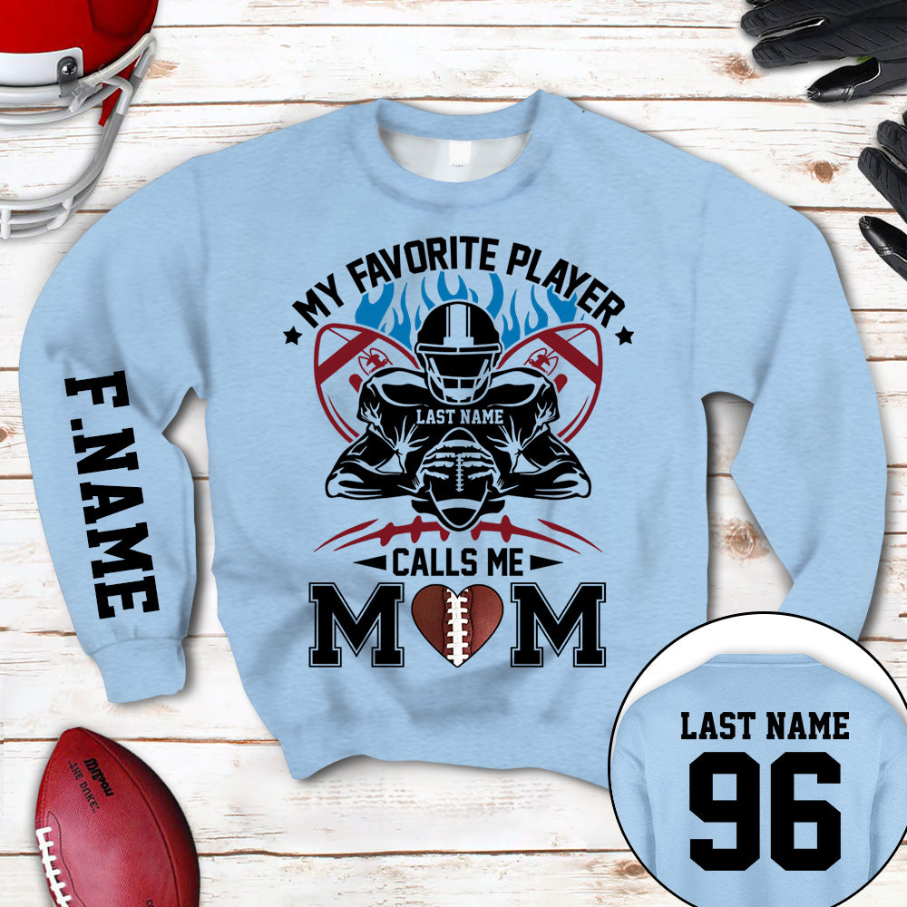 Personalized Shirt My Favorite Player Calls Me Mom All Over Print Shirt For Football Mom Dad Grandma Sport Family Game Day Shirt H2511