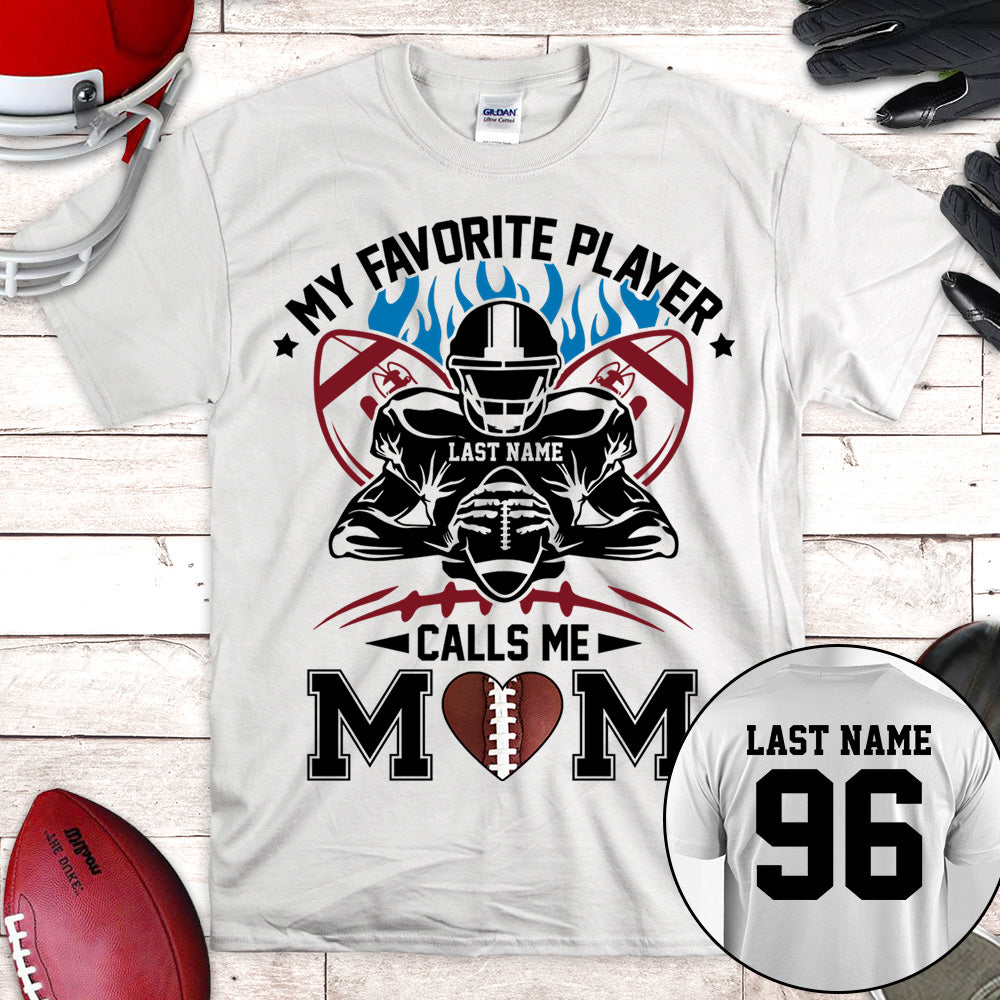 Personalized Shirt My Favorite Player Calls Me Mom All Over Print Shirt For Football Mom Dad Grandma Sport Family Game Day Shirt H2511