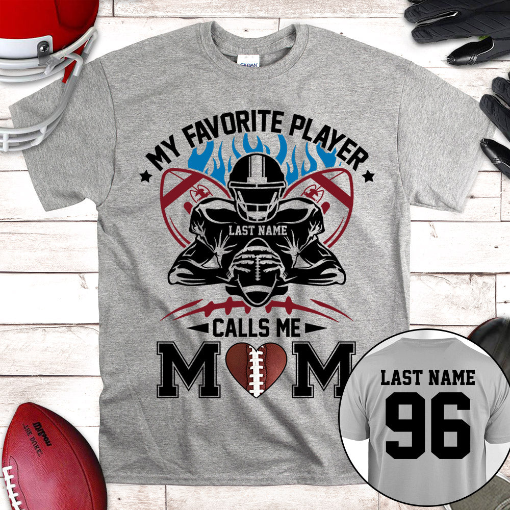 Personalized Shirt My Favorite Player Calls Me Mom All Over Print Shirt For Football Mom Dad Grandma Sport Family Game Day Shirt H2511