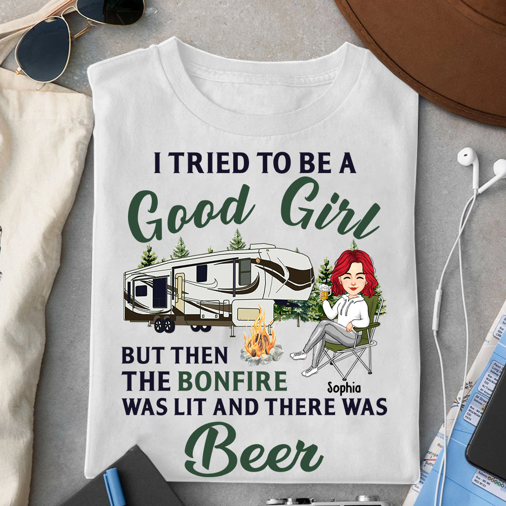 I Tried To Be A Good Girl - Camping For Life - Custom Shirt For Traveling Lovers NA04