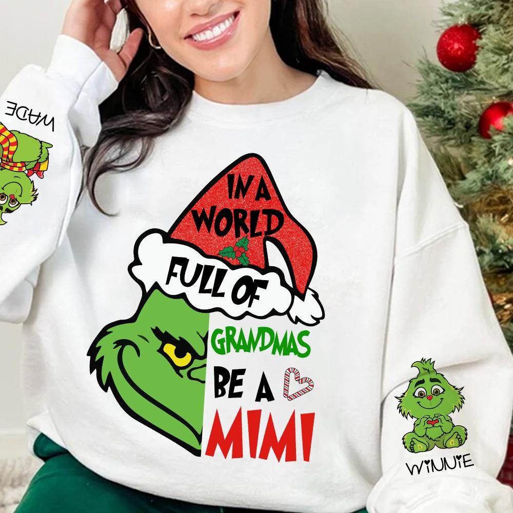 In A Full World Of Grandmas Be A Mimi - Custom Nickname Grandma Christmas Shirt With Kids Name