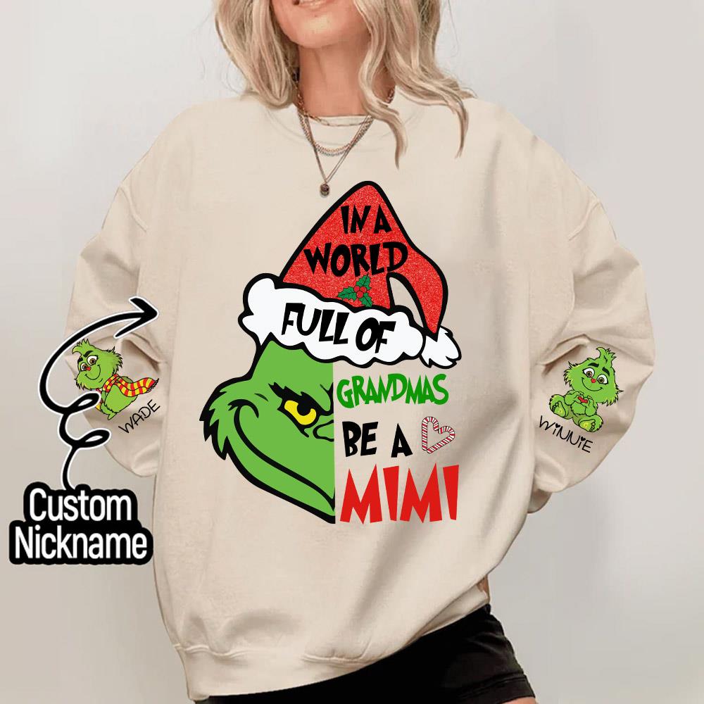 In A Full World Of Grandmas Be A Mimi - Custom Nickname Grandma Christmas Shirt With Kids Name