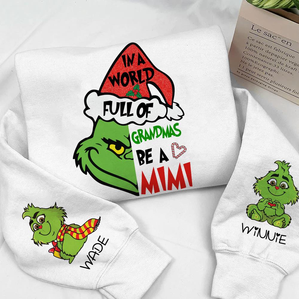 In A Full World Of Grandmas Be A Mimi - Custom Nickname Grandma Christmas Shirt With Kids Name