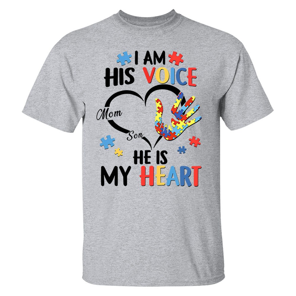 I Am His Voice He Is My Heart Autism Awareness - Personalized Shirts Hv01
