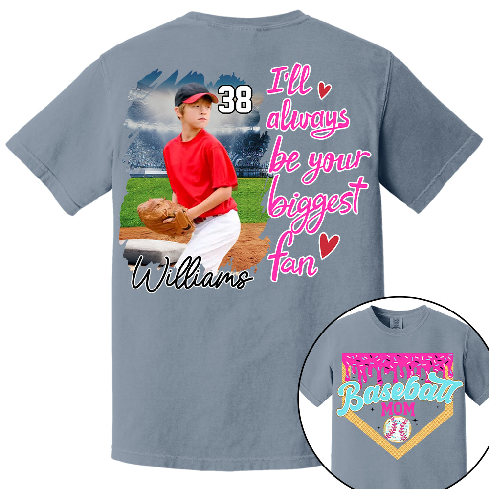 I'll Be Your Biggest Fan - Baseball Mom Shirt, Gift for Baseball Lover A2110  Hv01