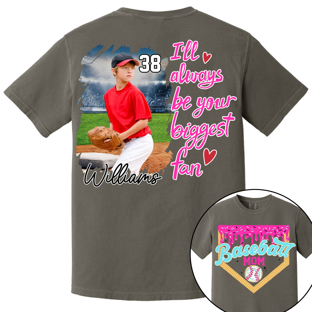 I'll Be Your Biggest Fan - Baseball Mom Shirt, Gift for Baseball Lover A2110  Hv01