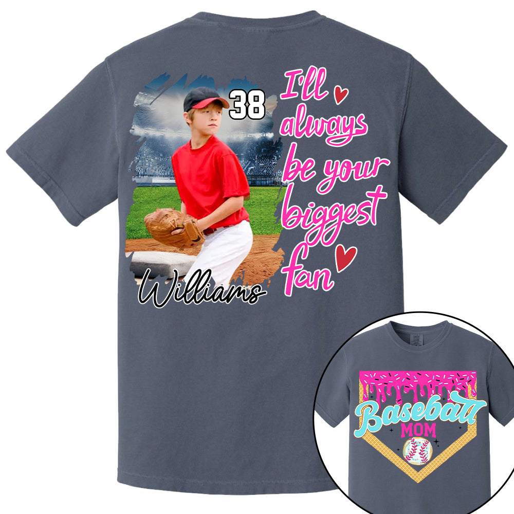 I'll Be Your Biggest Fan - Baseball Mom Shirt, Gift for Baseball Lover A2110  Hv01