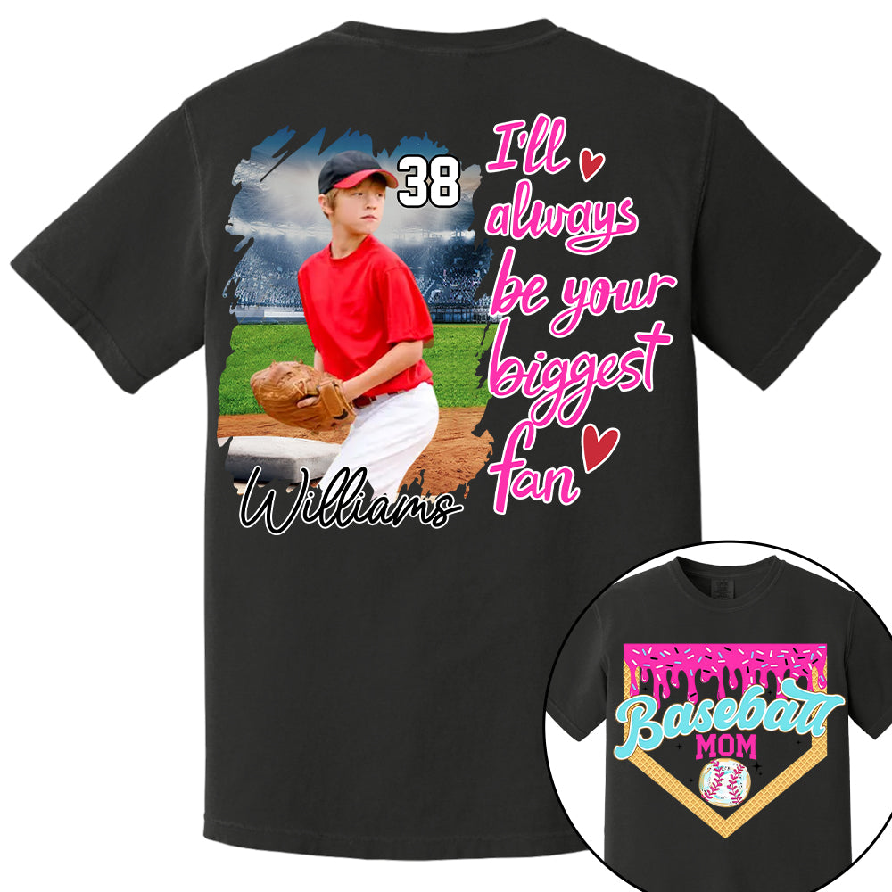 I'll Be Your Biggest Fan - Baseball Mom Shirt, Gift for Baseball Lover A2110  Hv01
