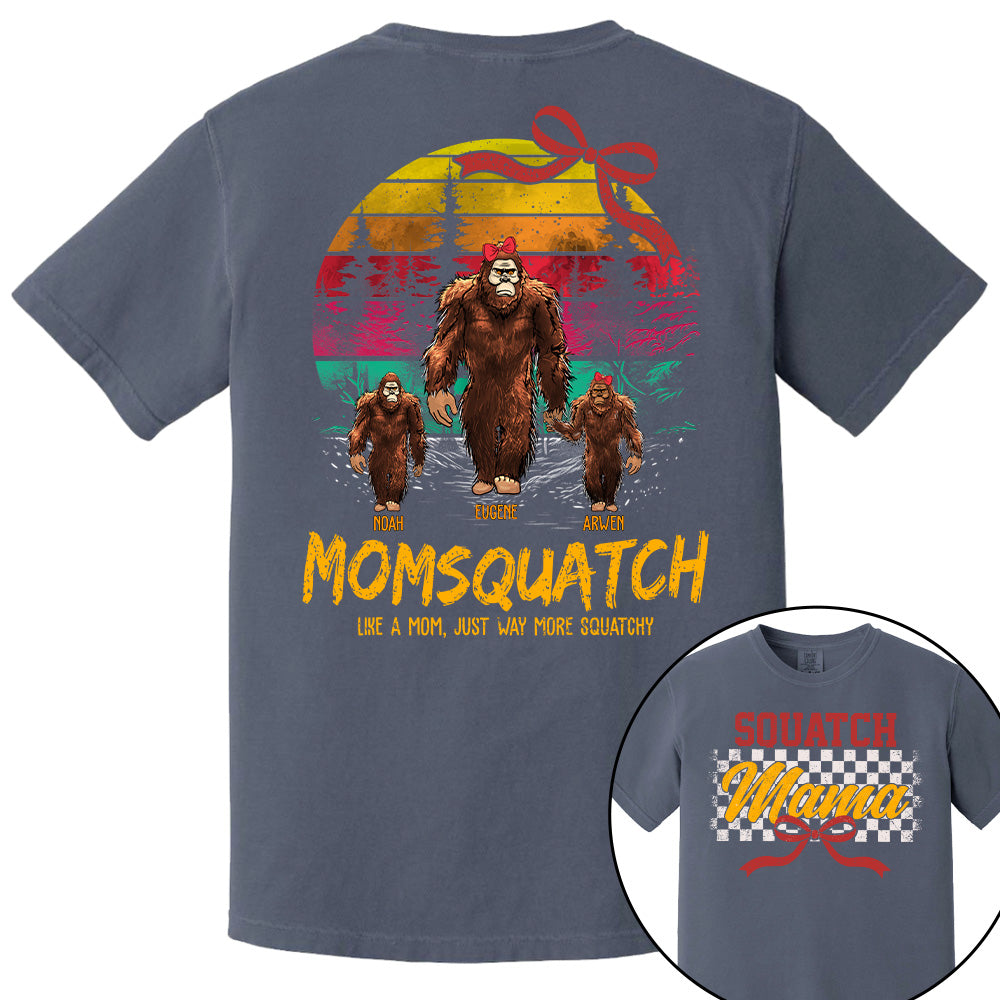 Mamasquatch, Like A Grandma, Just Way More Squatchy - Custom Nickname and Kid - Personalized Vintage Shirt T1807 Pt99