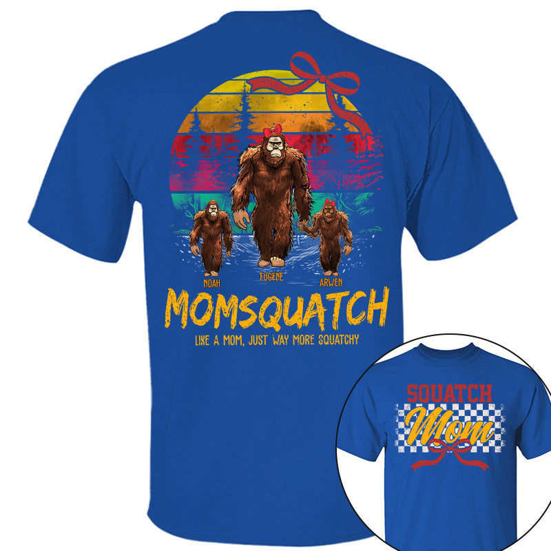Mamasquatch, Like A Grandma, Just Way More Squatchy - Custom Nickname and Kid - Personalized Vintage Shirt T1807 Pt99
