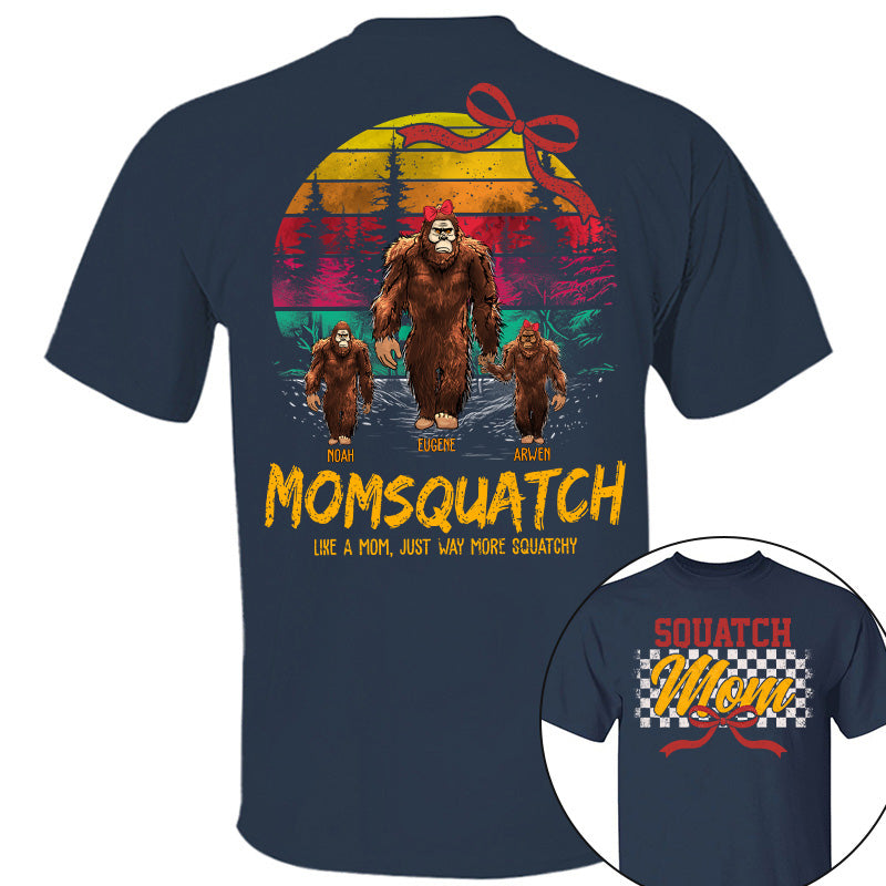 Mamasquatch, Like A Grandma, Just Way More Squatchy - Custom Nickname and Kid - Personalized Vintage Shirt T1807 Pt99