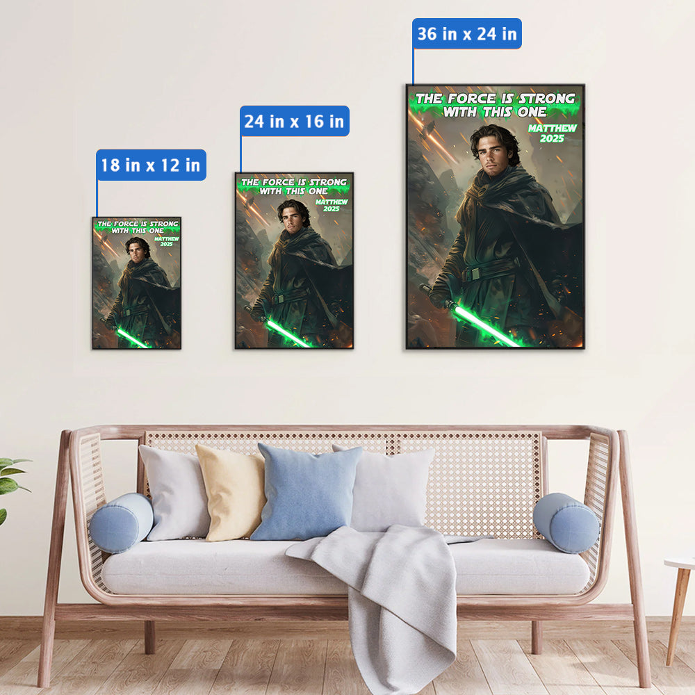 The Force Is Strong With This One Portrait From Photo, Custom Man Portrait, Gift For Dad - Personalized Poster Canvas DO98