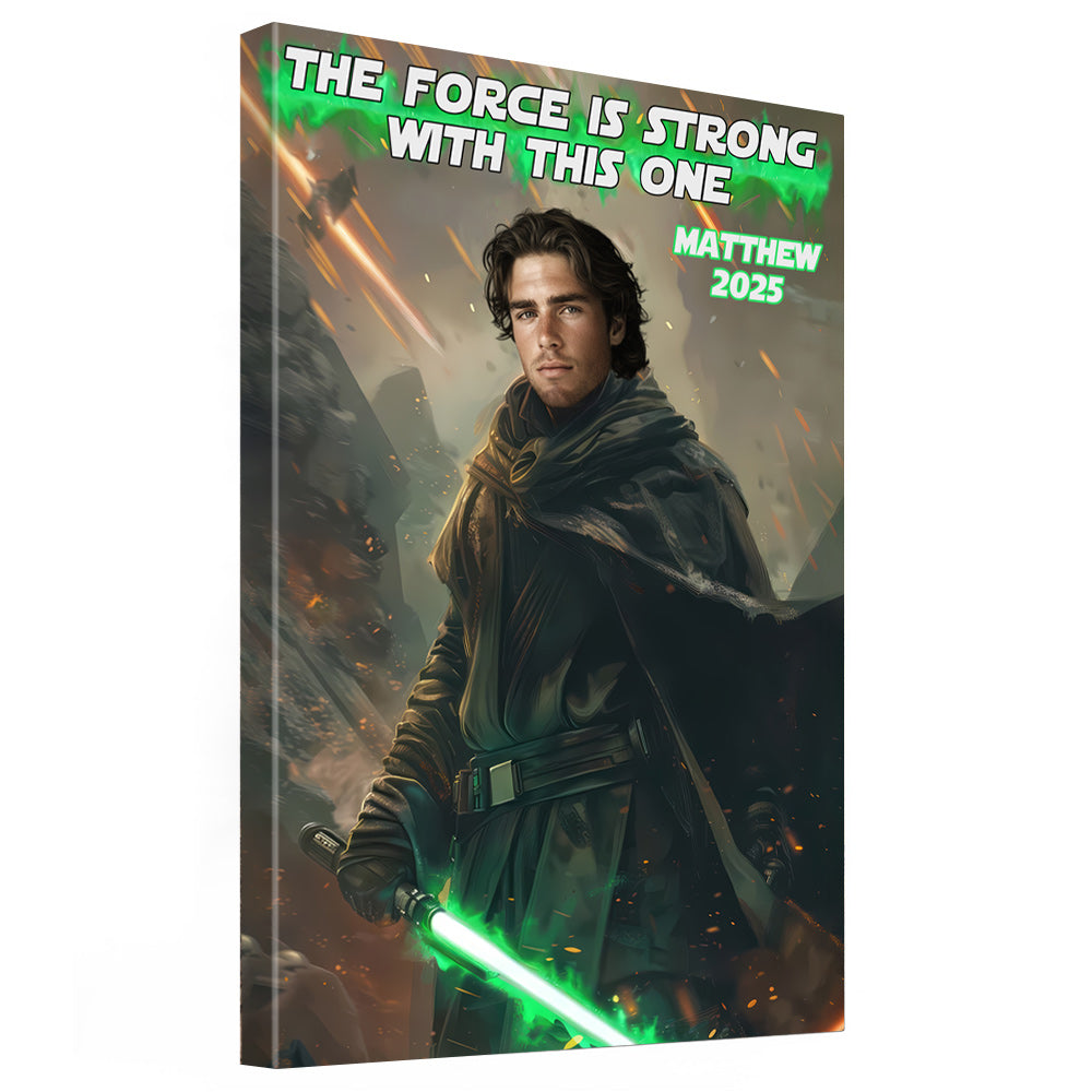 The Force Is Strong With This One Portrait From Photo, Custom Man Portrait, Gift For Dad - Personalized Poster Canvas DO98
