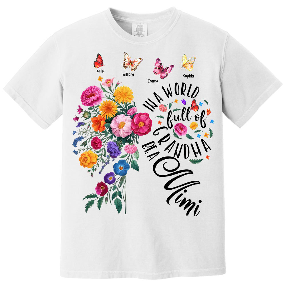 In A World Full Of Grandmas Be A Mimi - Custom Floral Shirt For Grandma NA04 Li29