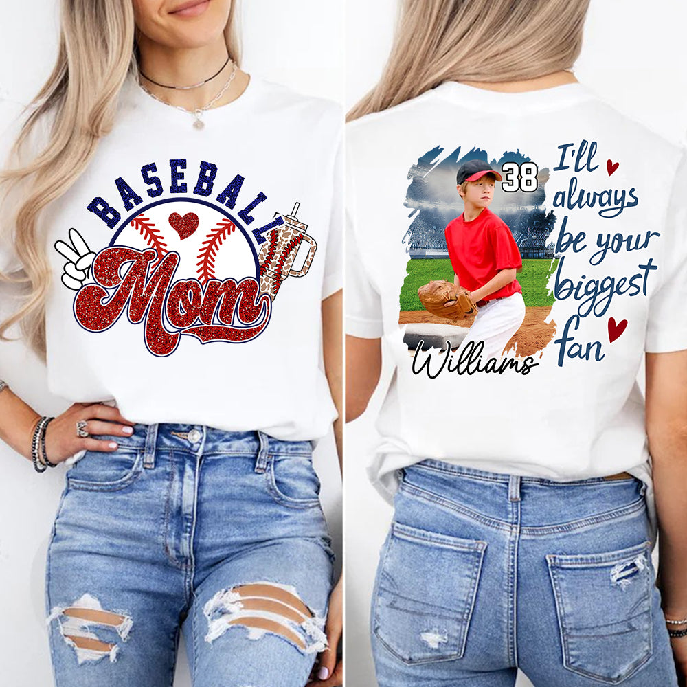 I'll Be Your Biggest Fan - Baseball Mom Shirt, Gift for Baseball Lover A2110 Li29