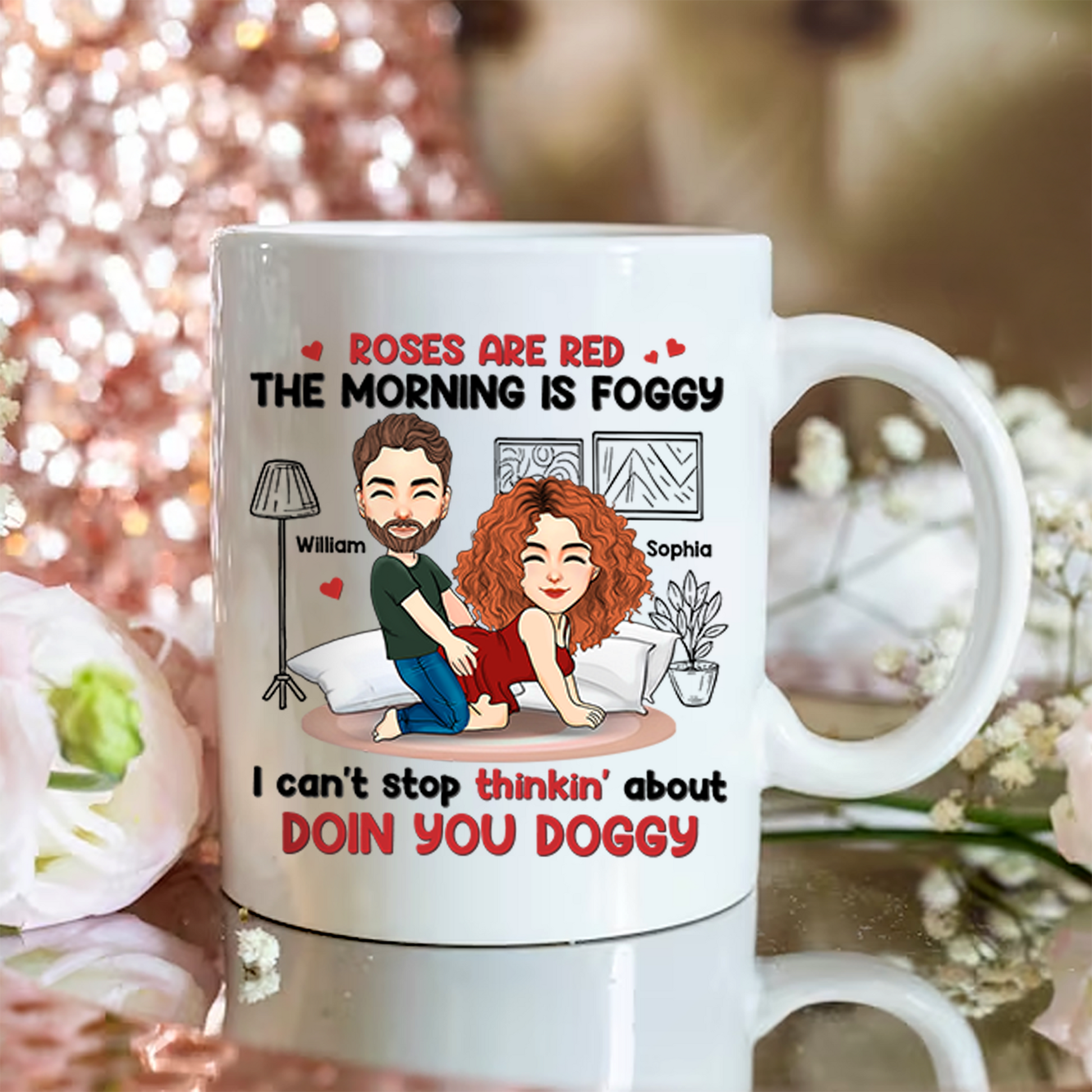Roses Are Red, The Morning Is Foggy - Couple Personalized Custom Mug - Christmas Gift For Husband Wife, Anniversary Pa00