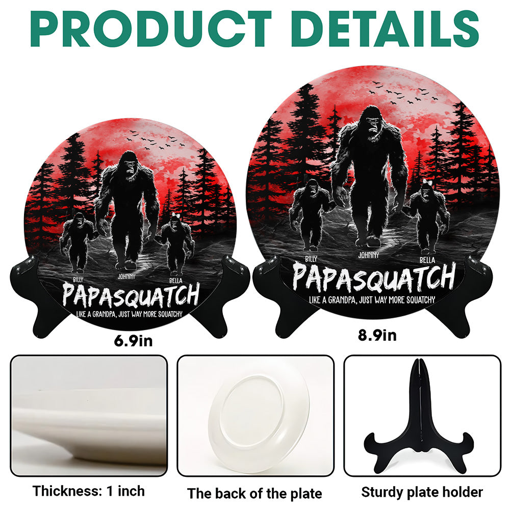 Papasquatch, Like A Grandpa, Just Way More Squatchy - Personalized Ceramic Plate For Dad, Grandpa NA04 Tu20