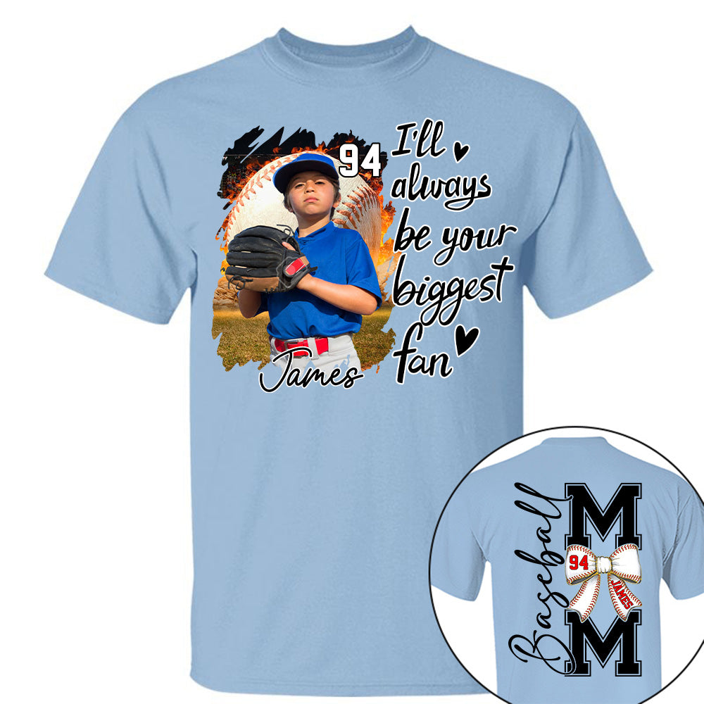 Baseball Mom, I'll Be Your Biggest Fan - Personalize Baseball Shirt Gift for Baseball Mom Tu24