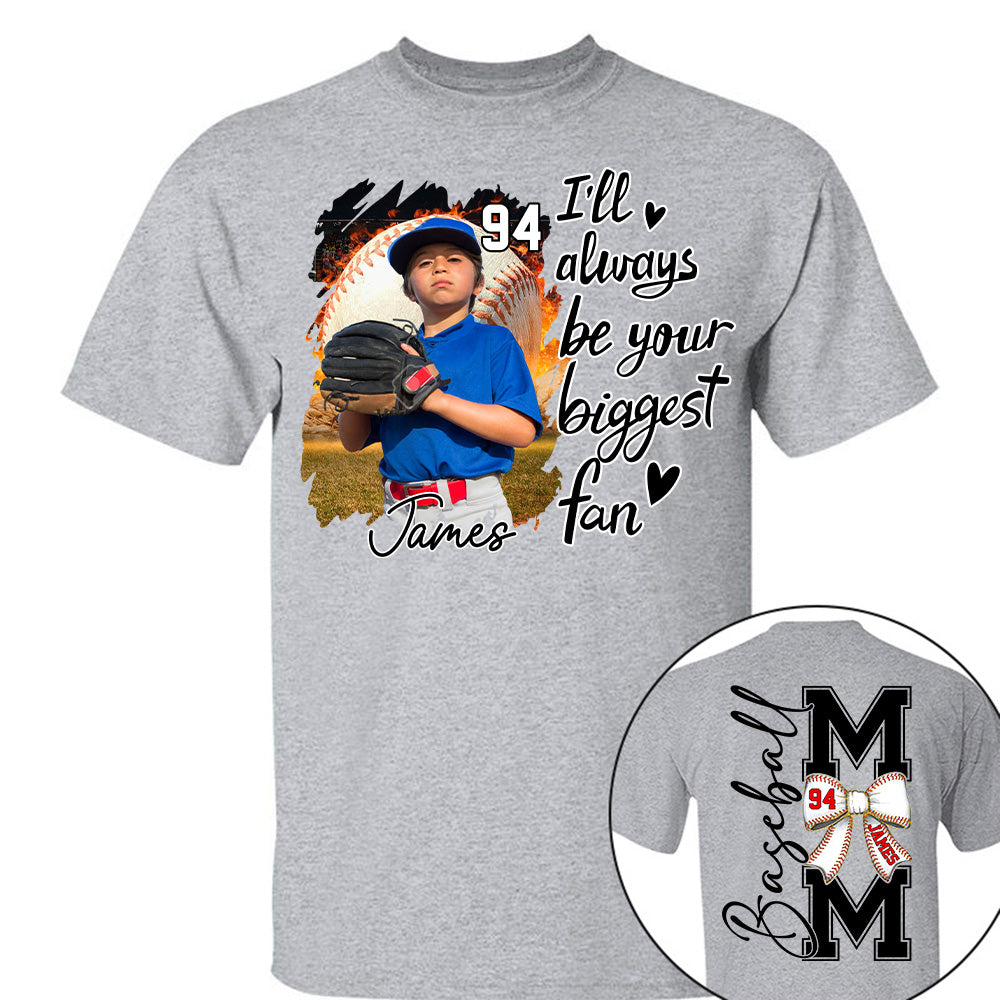 Baseball Mom, I'll Be Your Biggest Fan - Personalize Baseball Shirt Gift for Baseball Mom Tu24