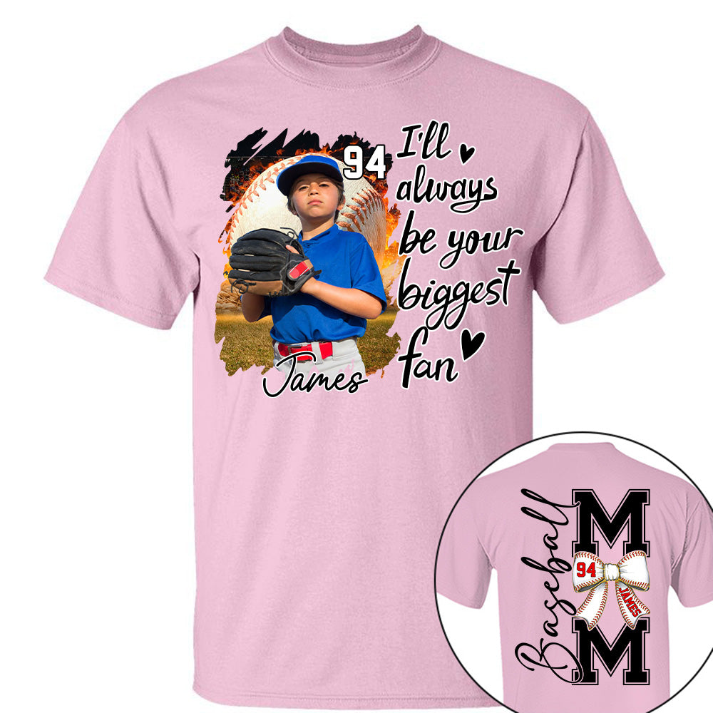 Baseball Mom, I'll Be Your Biggest Fan - Personalize Baseball Shirt Gift for Baseball Mom Tu24