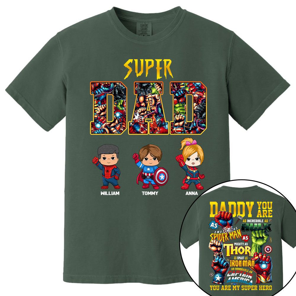 Super Dad, Daddy You Are , Personalized Shirt, Custom Father's Day Gift 2025 T1807 Tu20