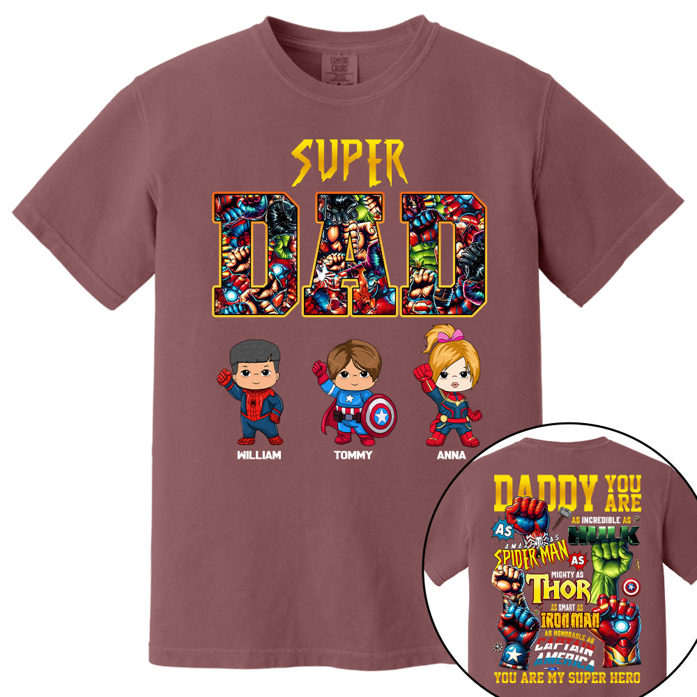 Super Dad, Daddy You Are , Personalized Shirt, Custom Father's Day Gift 2025 T1807 Tu20