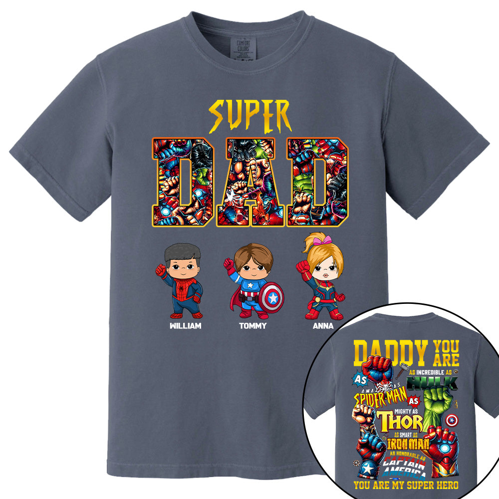 Super Dad, Daddy You Are , Personalized Shirt, Custom Father's Day Gift 2025 T1807 Tu20