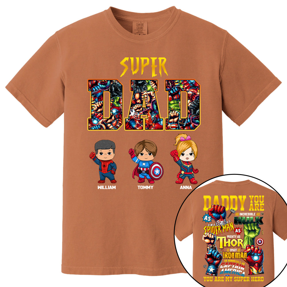 Super Dad, Daddy You Are , Personalized Shirt, Custom Father's Day Gift 2025 T1807 Tu20