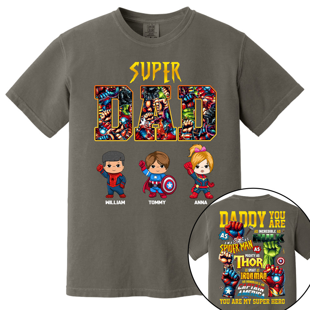 Super Dad, Daddy You Are , Personalized Shirt, Custom Father's Day Gift 2025 T1807 Tu20