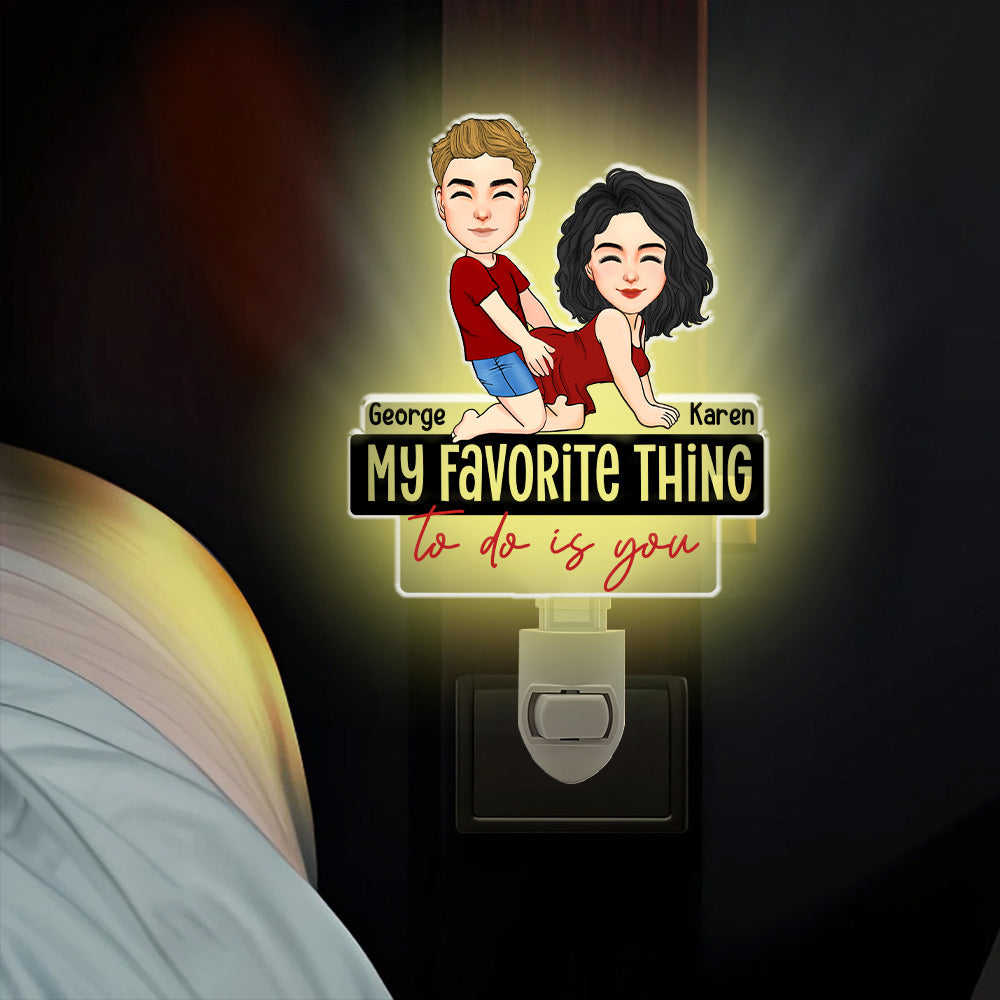 My Favorite Thing To Do Is You Couple Acrylic Night Light - Personalized Gift For Couple Pt99