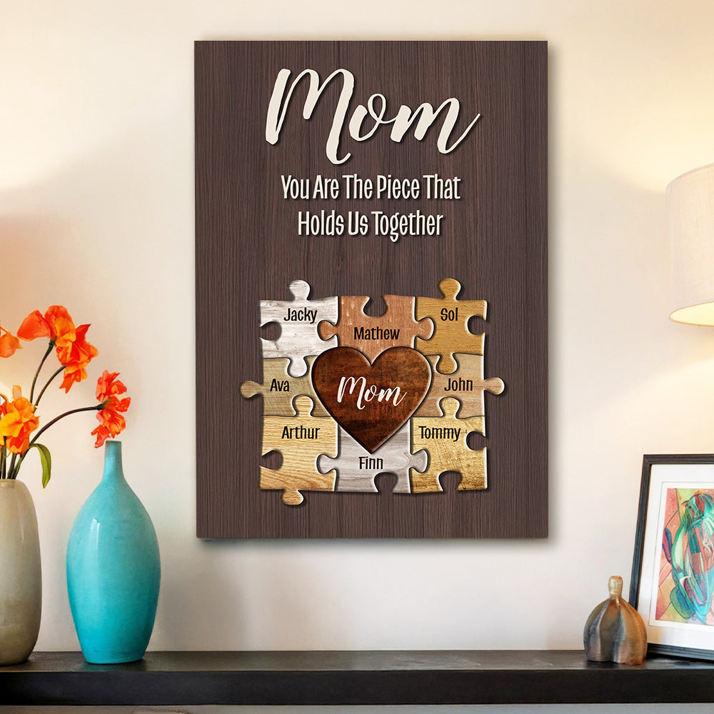 Puzzle Canvas Mom You Are The Piece That Holds Us Together - Personalized Canvas Gift For Mom Tu20