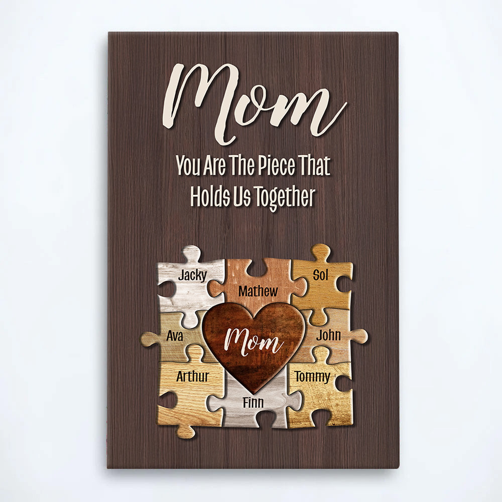 Puzzle Canvas Mom You Are The Piece That Holds Us Together - Personalized Canvas Gift For Mom Tu20