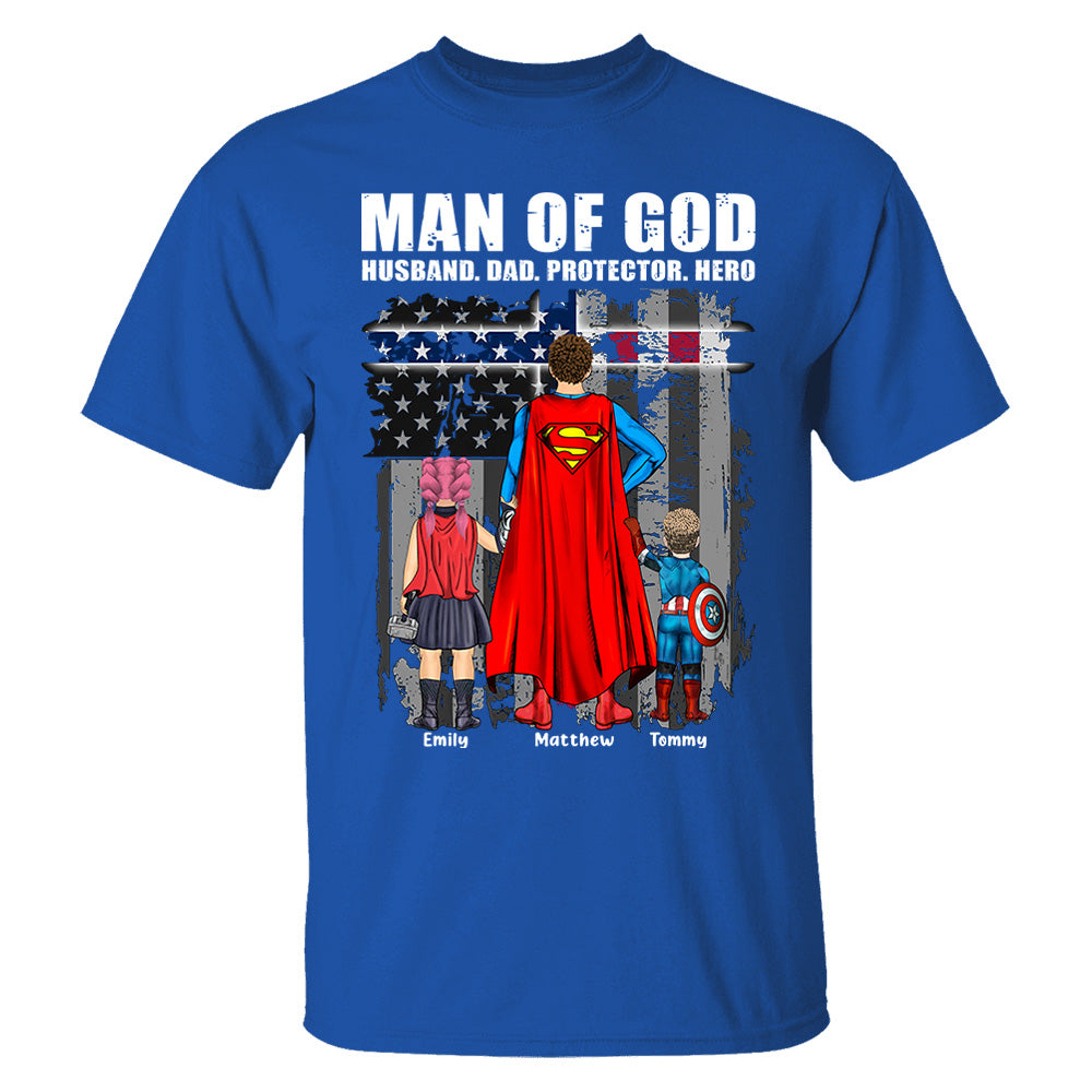 Man Of God Husband Dad Protector Hero, Gift For Dad, Personalized Shirt T1807 Pt99