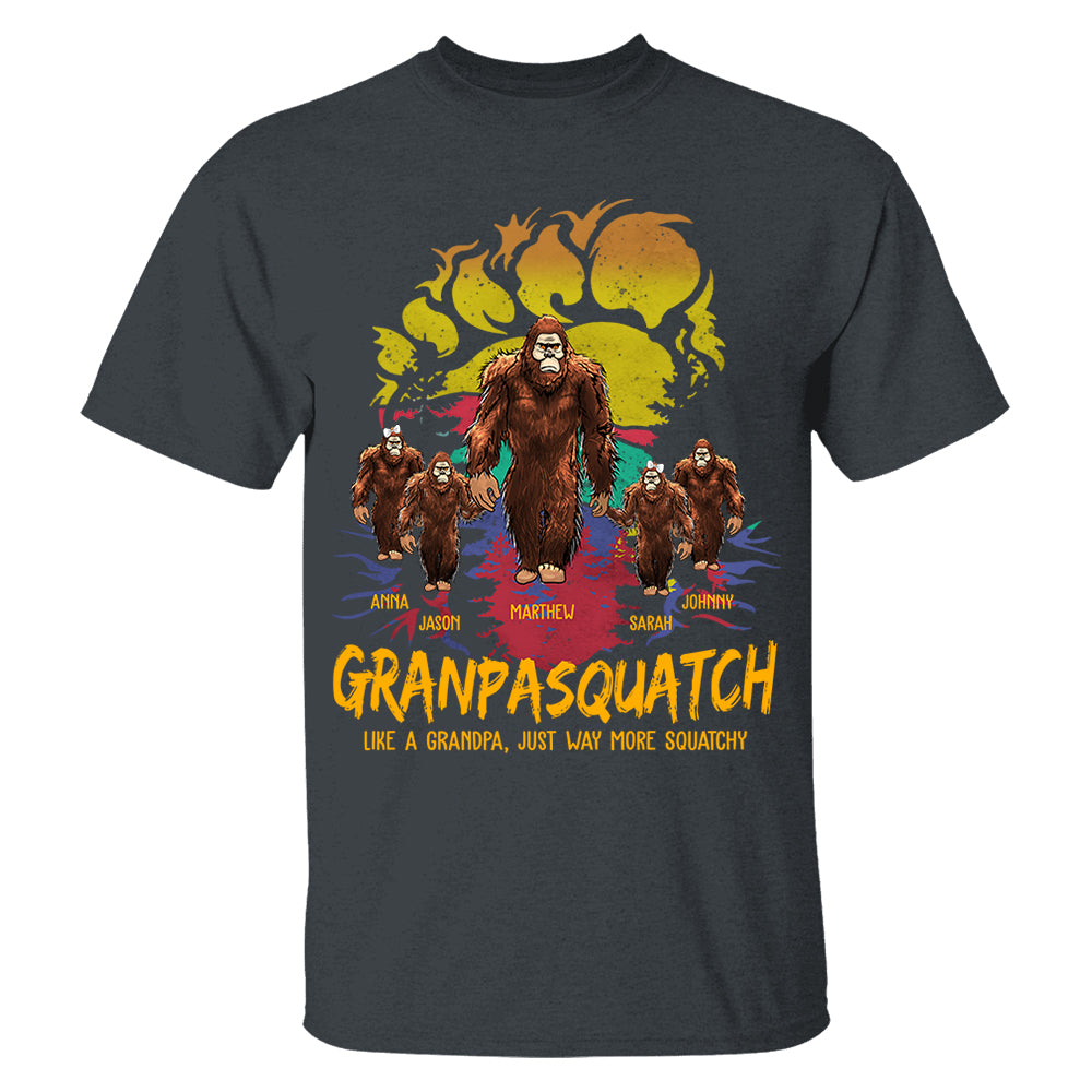 Papasquatch, Like A Grandpa, Just Way More Squatchy - Bigfoot Footprint Personalized Shirt Vr2
