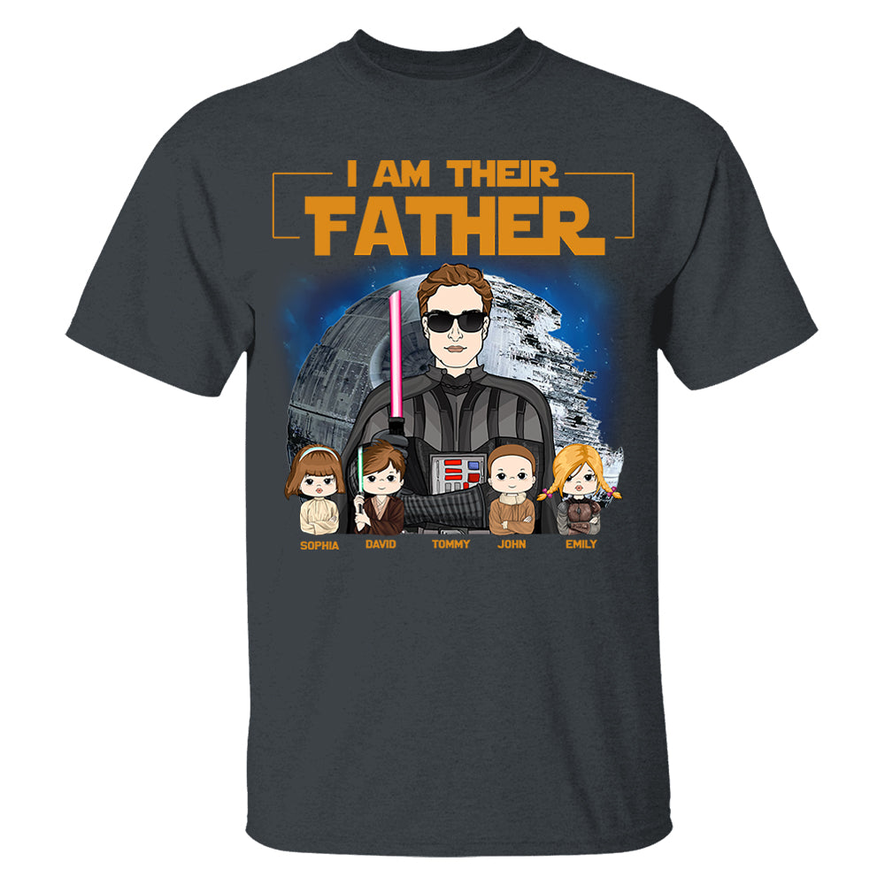 I Am Their Father Custom Shirt For Dad - Father's Day Gift New 2025 Pt99