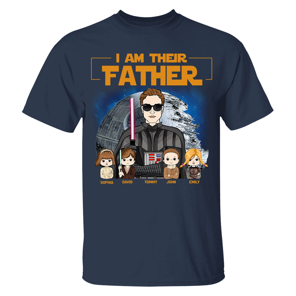 I Am Their Father Custom Shirt For Dad - Father's Day Gift New 2025 Pt99